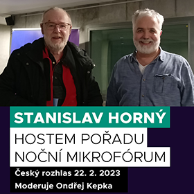 Stanislav Horný hostem pořadu Noční Mikrofórum